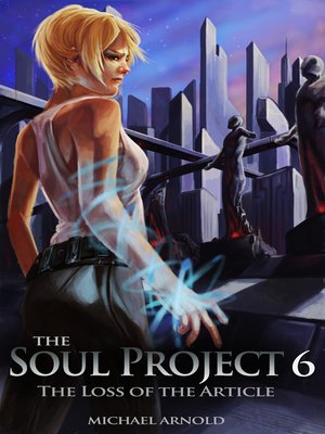cover image of The Soul Project 6 the Loss of the Article